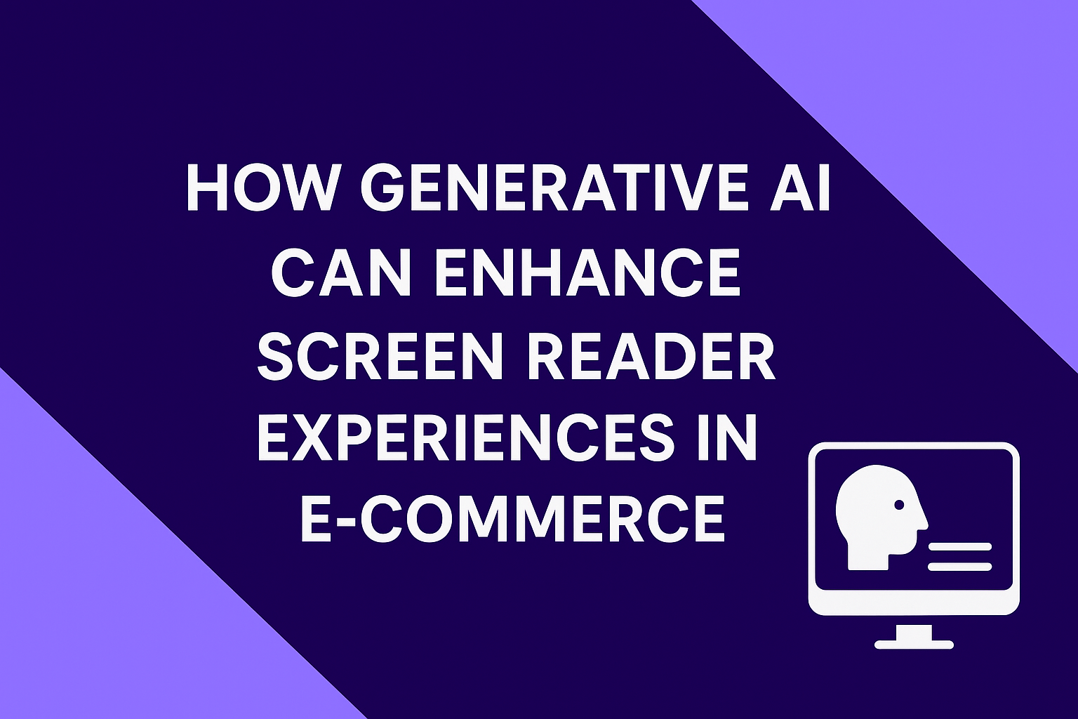 Discover how generative AI is transforming screen reader accessibility