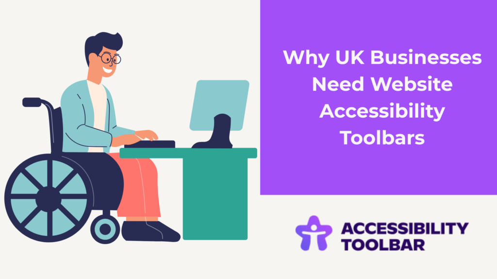Digital Accessibility Statistics 2025: Why UK Businesses Need Website Accessibility Toolbars